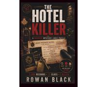 The Hotel Killer: The 3,500 Record Murder Mystery Logic Puzzle - Search the 13 Clues in the Hotel Records, Decode the Room Numbers, and Find the Killer