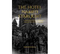 The Hotel Named Starlight: A Paranormal Demonic Haunted Hotel Novel
