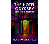 The Hotel Odyssey: London nights edition