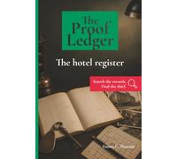 The hotel register: A murder mystery logic puzzle for adults (The proof ledger)