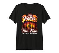 The Hotter The Fire The Cooler The Fighter Quote Firefighter Premium T-Shirt