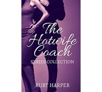 The Hotwife Coach: A Cuckold Husband and His Hotwife