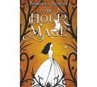 The Hour Mage: 2 (The Quarter Mage)