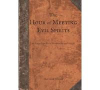 The Hour of Meeting Evil Spirits: An Encyclopedia of Mononoke and Magic (Yokai)