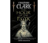 The Hour of the Fox: 1 (A Brother Chandler Mystery)