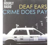 The Hourly Radio Deaf Ears Crime Does Pay Double A-Side (Vinyl) (US IMPORT)
