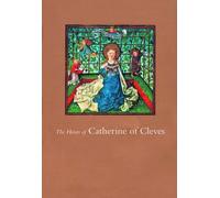 The Hours of Catherine of Cleves