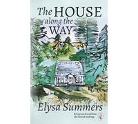 The House Along the Way: Everyone feared him; she feared nothing.
