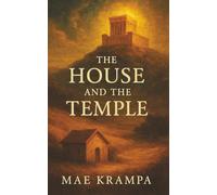 The House And The Temple: A Lyrical Retelling of King Solomon’s Rise, Wisdom, And Fall. Perfect For Readers of Christian Fiction, Biblical Novels, And ... Book 6) (The Chronicles of Promise Series)