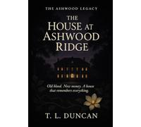 The House at Ashwood Ridge: 1 (The Ashwood Legacy)