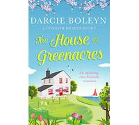 The House at Greenacres: An uplifting, cosy Cornish romance: 1 (Cornish Hearts, 1)