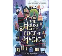 The House at the Edge of Magic (Paperback) - Amy Sparkes Book