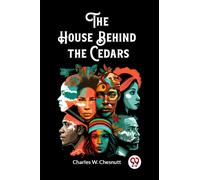 The House Behind the Cedars (Edition2023)
