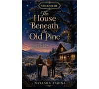 The House Beneath the Old Pine: Volume III