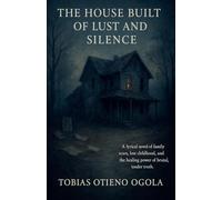 The House Built of Lust And Silence