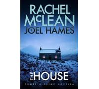 The House: Cumbria Crime Novella