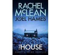 The House : Cumbria Crime Novella