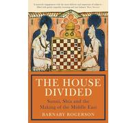 The House Divided: Sunni, Shia and the Making of the Middle East (Main)