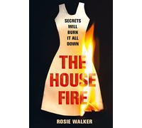 The House Fire: A shocking edge-of-your-seat thriller with twists you won’t see coming in 2025!