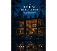 The House he Built Her