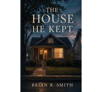 The House He Kept