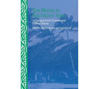 The House in Southeast Asia: A Changing Social, Economic and Political Domain