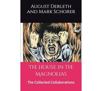 The House in the Magnolias: The Collected Collaborations