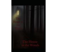 The House in the Woods: 1 (The Hollow Series)