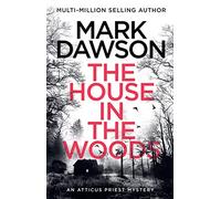 The House in the Woods: The Richard & Judy Book Club pick 2023 (Atticus Priest)