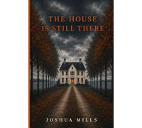 The House Is Still There
