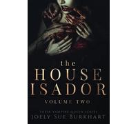 The House Isador Volume Two (Their Vampire Queen)