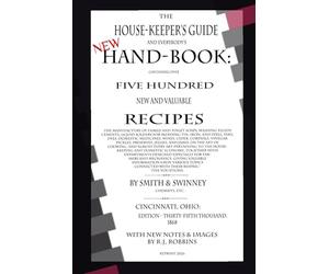 The House-Keepers Guide and Everybody's Hand-Book