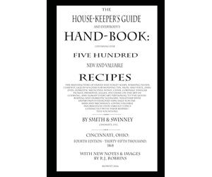 The House-Keepers Guide and Everybody's Hand-Book
