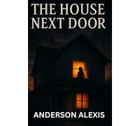 THE HOUSE NEXT DOOR: They moved in for peace. What they found was fear.