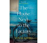 The House Next to the Factory: As heard on BBC Radio 4 Book at Bedtime