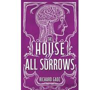 The House of All Sorrows: 3 (Gothics Undead)