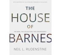 The House of Barnes: The Man, the Collection, the Controversy: 33 (Transactions of the American Philosophical Society)