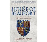 The House of Beaufort: The Bastard Line that Captured the Crown