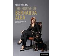 The House of Bernarda Alba: a modern adaptation (Modern Plays)