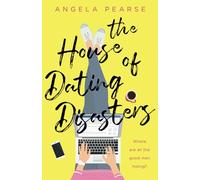 The House of Dating Disasters: A sassy, laugh-out-loud romantic comedy