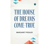 The House of Dreams-Come-True