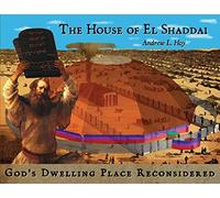 The House of El Shaddai: God's Dwelling Place Reconsidered