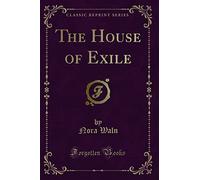 The House of Exile (Classic Reprint)