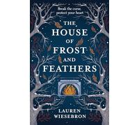 The House of Frost and Feathers