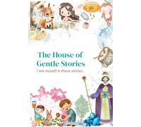 The House of Gentle Stories: I see myself in these stories...
