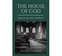 The House of God: Which is the Church