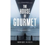 The House of Gourmet: "A Dangerous Game...": 6 (Special Agent Isabella Ashford Crime)