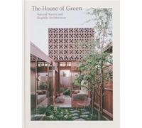 The House of Green: Natural homes and biophilic architecture