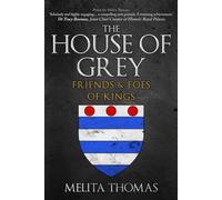 The House of Grey: Friends & Foes of Kings