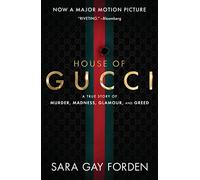 The House of Gucci [Movie Tie-in] UK : A True Story of Murder, Madness, Glamour, and Greed